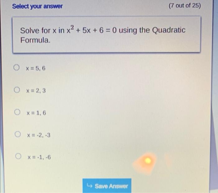 Solved Select your answer (7 out of 25) Solve for x in x2 + | Chegg.com