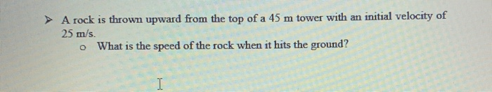 Solved A rock is thrown upward from the top of a 45 m tower | Chegg.com