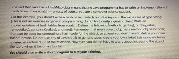 Solved The fact that Java has a HashMap dass means that no | Chegg.com