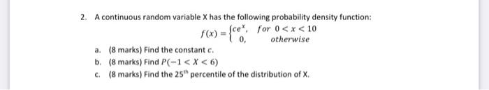 Solved 2. A continuous random variable X has the following | Chegg.com