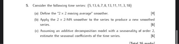 5 Consider The Following Time Series 513678