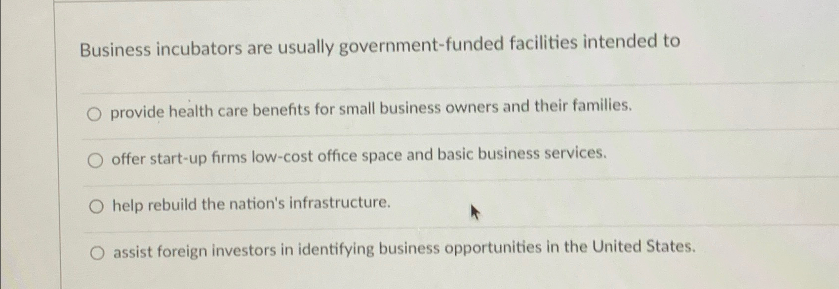 Solved Business incubators are usually government-funded | Chegg.com