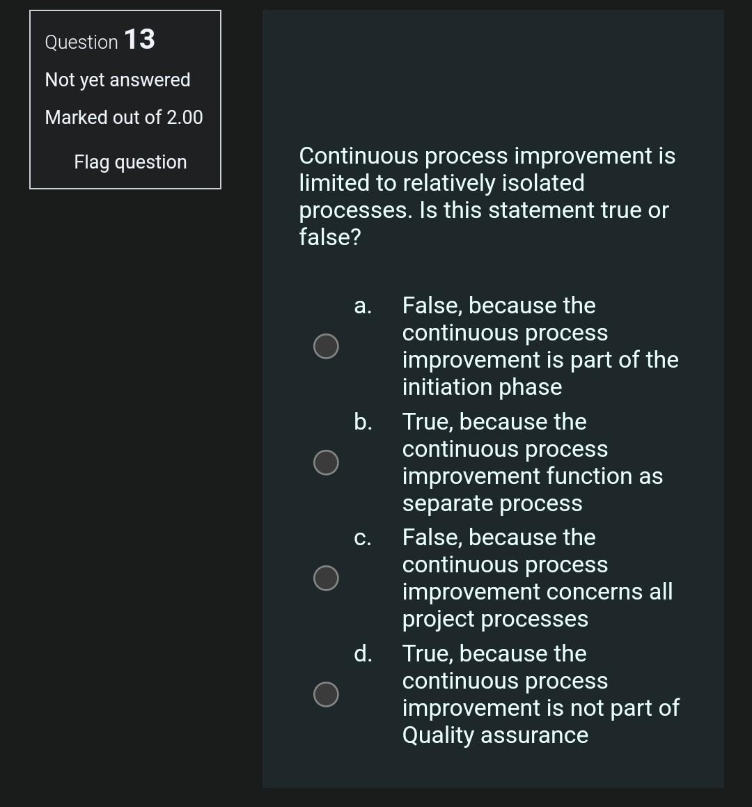 Solved Continuous Process Improvement Is Limited To | Chegg.com