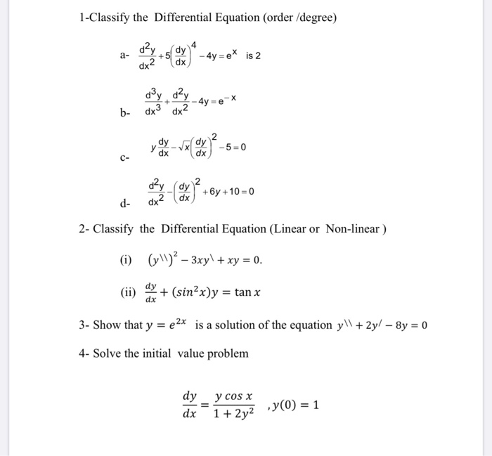 1 Classify The Differential Equation Order Degree Chegg Com