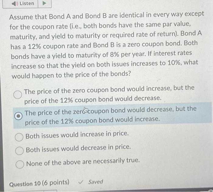 Solved Assume That Bond A And Bond B Are Identical In Every | Chegg.com