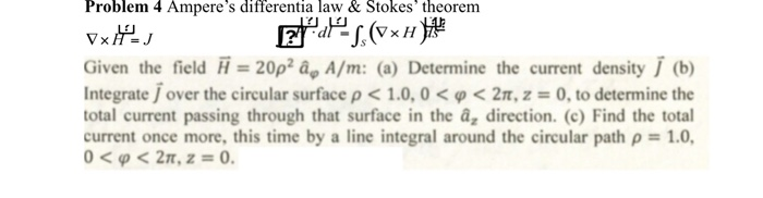 Solved Problem 4 Ampere S Differentia Law Stokes Theore Chegg Com