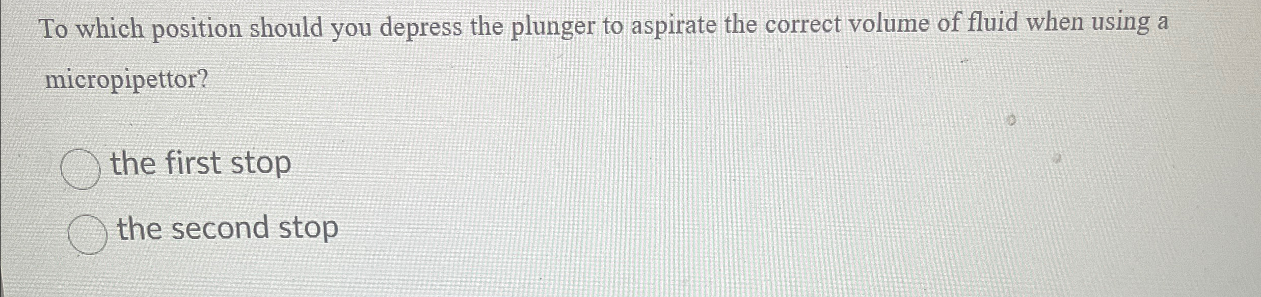 Solved To which position should you depress the plunger to