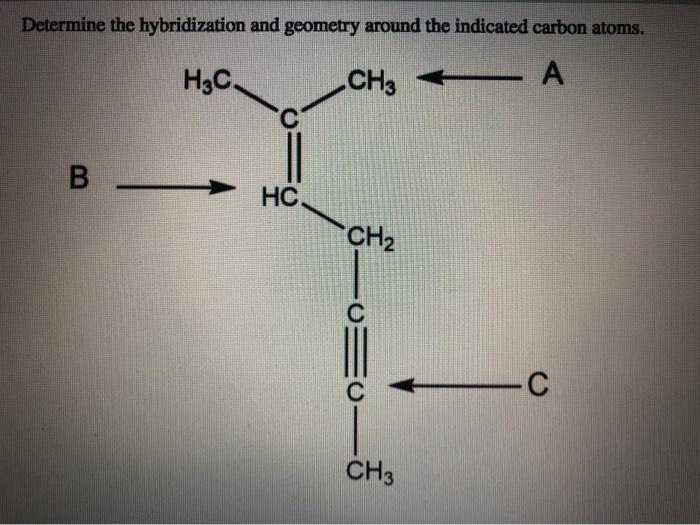 Determine The Hybridization And Geometry Around The Chegg 