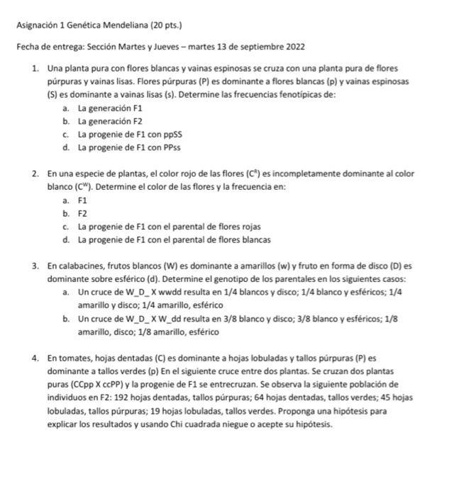 Asignación 1 Genética Mendeliana (20 pts.) Fecha de entrega: Sección Martes y Jueves - martes 13 de septiembre 2022 1. Una pl