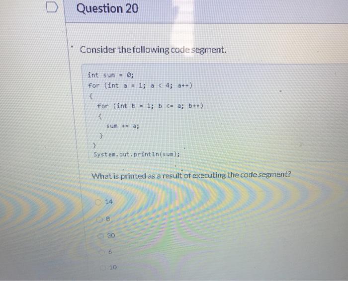 Solved Question 20 Consider The Following Code Segment Int