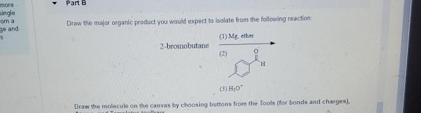 Solved Part A Draw the organic product you would expect to | Chegg.com