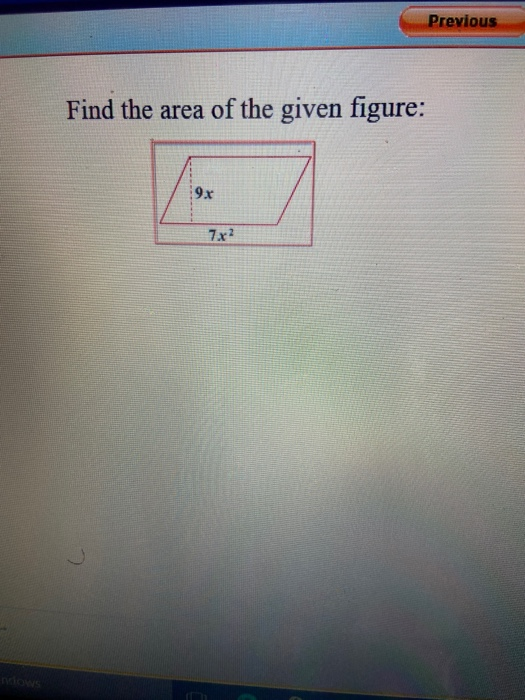 Solved Previous Find The Area Of The Given Figure: | Chegg.com