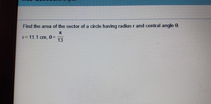 find area of sector of circle with radius and central angle