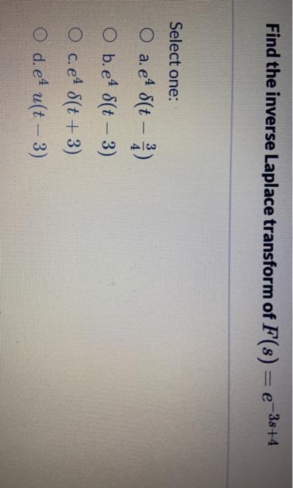 Solved Find The Inverse Laplace Transform Of F S E 384 Chegg Com