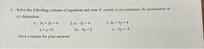 Solved 1. Solve the following systems of equations and state | Chegg.com