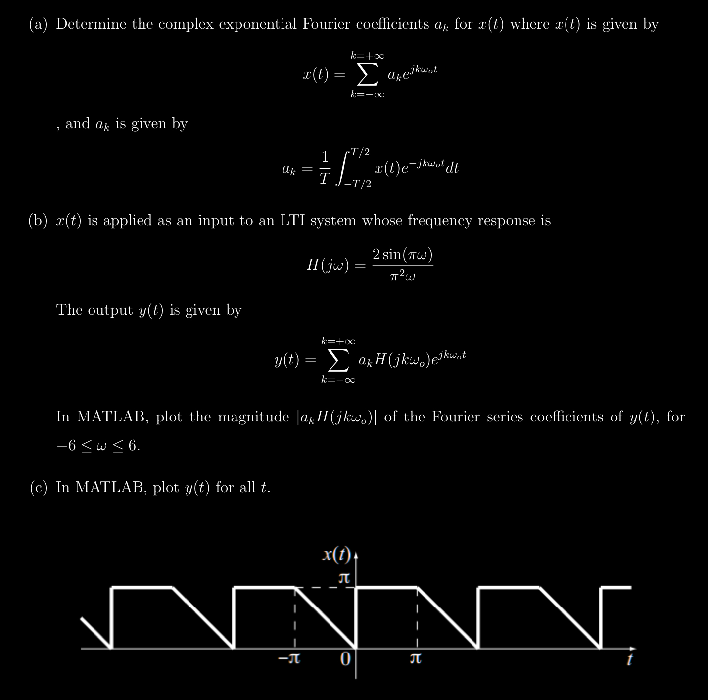 (a) ﻿Determine the complex exponential Fourier | Chegg.com