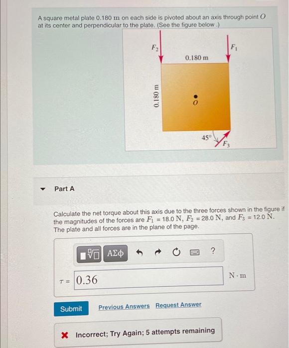 Solved A square metal plate 0.180 m on each side is pivoted