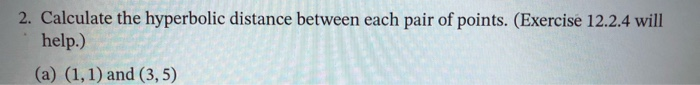 Solved 2. Calculate the hyperbolic distance between each | Chegg.com