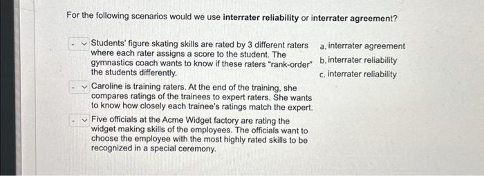 Solved For the following scenarios would we use interrater | Chegg.com