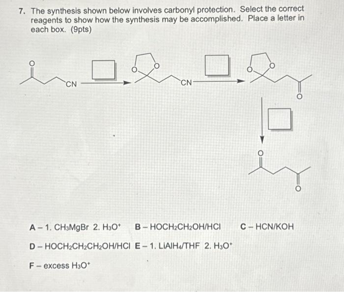 Solved 7. The synthesis shown below involves carbonyl | Chegg.com