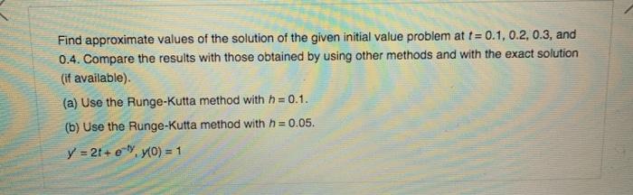 Solved Find Approximate Values Of The Solution Of The Given | Chegg.com