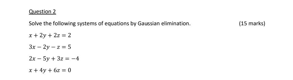 Solved Solve the following systems of equations by Gaussian | Chegg.com