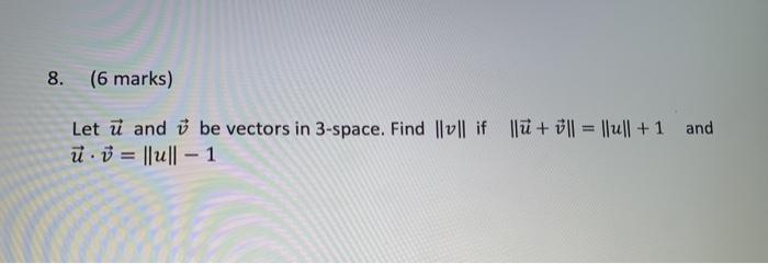 Solved 8 6 Marks Let U And O Be Vectors In 3 Space Fi Chegg Com