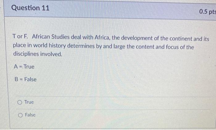 T or F. African Studies deal with Africa, the | Chegg.com