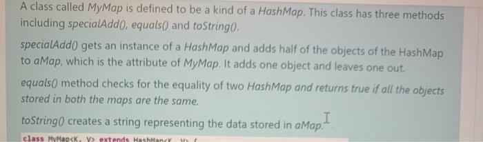 Solved A class called MyMap is defined to be a kind of a | Chegg.com