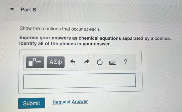 Solved Show the reactions that occur at each. Express your | Chegg.com