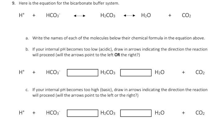 Solved 9. Here is the equation for the bicarbonate buffer | Chegg.com