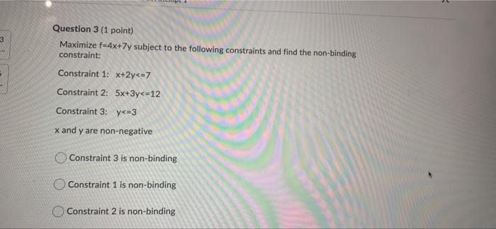 Solved 3 Question 3 1 Point Maximize F 4x 7y Subject To Chegg Com