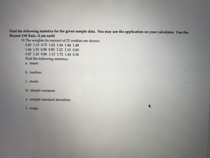Solved Find the following statistics for the given sample | Chegg.com