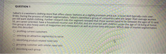 Solved QUESTION 1 Talbot's is a women's clothing store that
