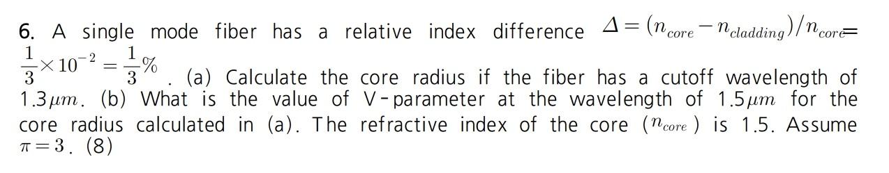 Solved 6. A single mode fiber has a relative index | Chegg.com