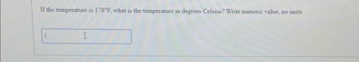 Solved If the temperature is 178°F, what is the temperature | Chegg.com