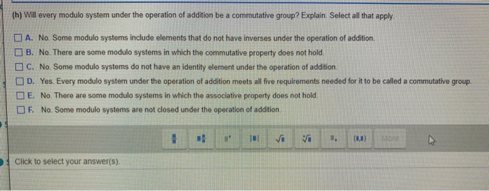 Solved (h) Will every modulo system under the operation of | Chegg.com