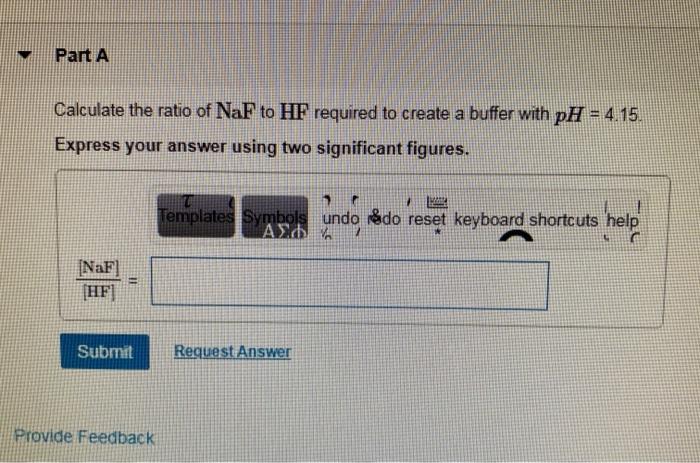 Solved Part A Calculate the ratio of NaF to HF required to | Chegg.com