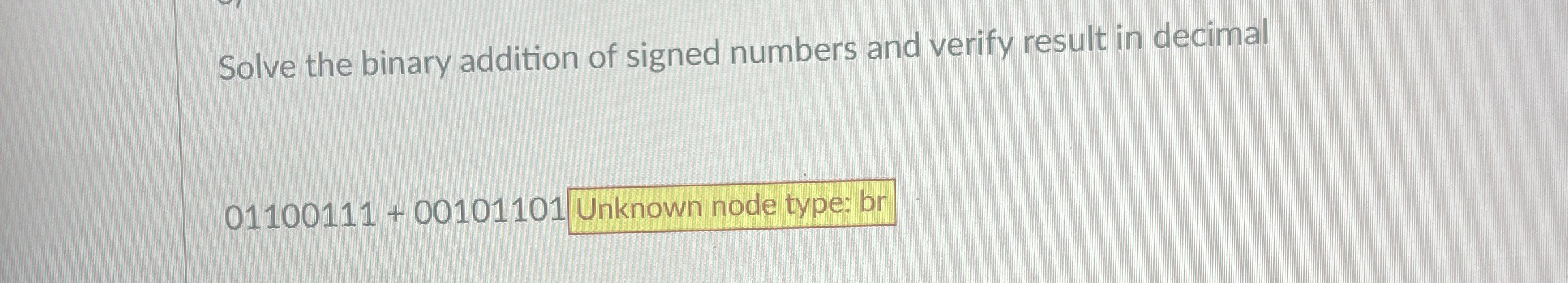 Solved Solve the binary addition of signed numbers and | Chegg.com