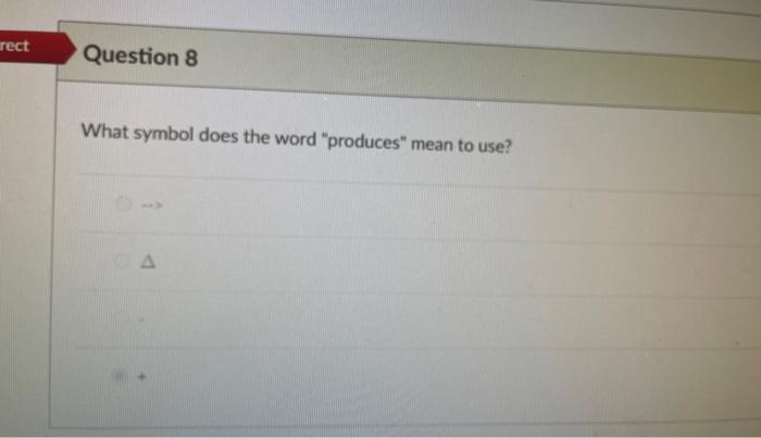 solved-what-symbol-is-used-for-produces-in-chemistry-its