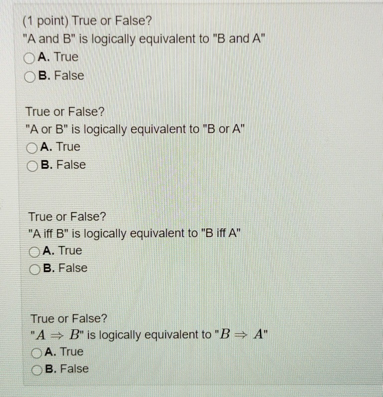 Solved (1 Point) True Or False? "A And B" Is Logically | Chegg.com