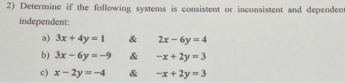 Solved 2) Determine if the following systems is consistent | Chegg.com