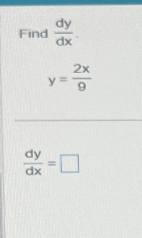 Solved Find Dydx Y 2x9dydx