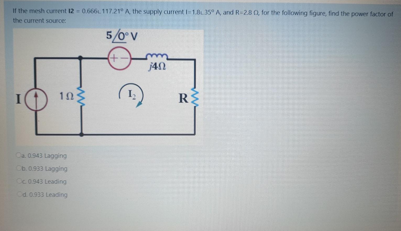 Solved If The Mesh Current 12 0 666l 117 21º A The Sup Chegg Com