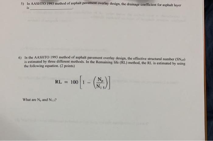 Solved 5) In AASHTO 1993 Method Of Asphalt Pavement Overlay | Chegg.com