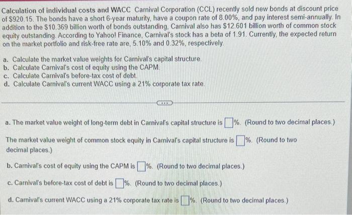 Solved Calculation Of Individual Costs And WACC Carnival | Chegg.com