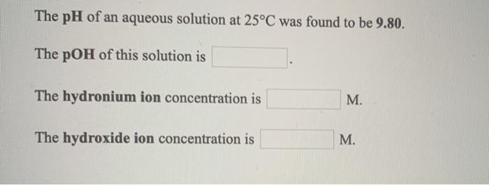 Solved The Ph Of An Aqueous Solution At C Was Found To Be Chegg Com