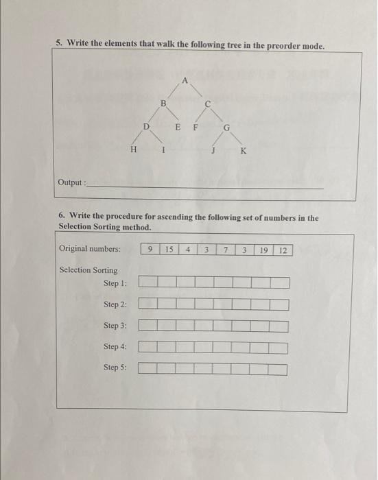 Solved 5. Write the elements that walk the following tree in | Chegg.com