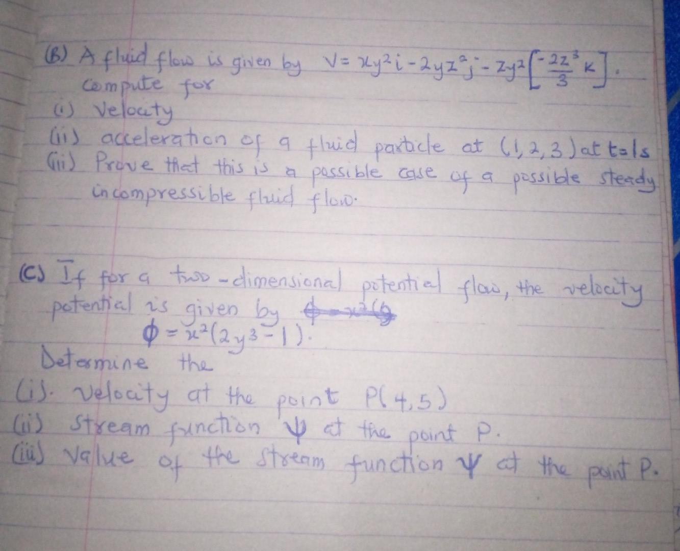 Solved (B) A fluid flow is given by V= xy? ; - 2 y z a; - | Chegg.com