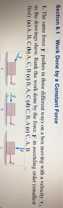 Solved Section 6.1 Work Done by a Constant Force 1. The same | Chegg.com